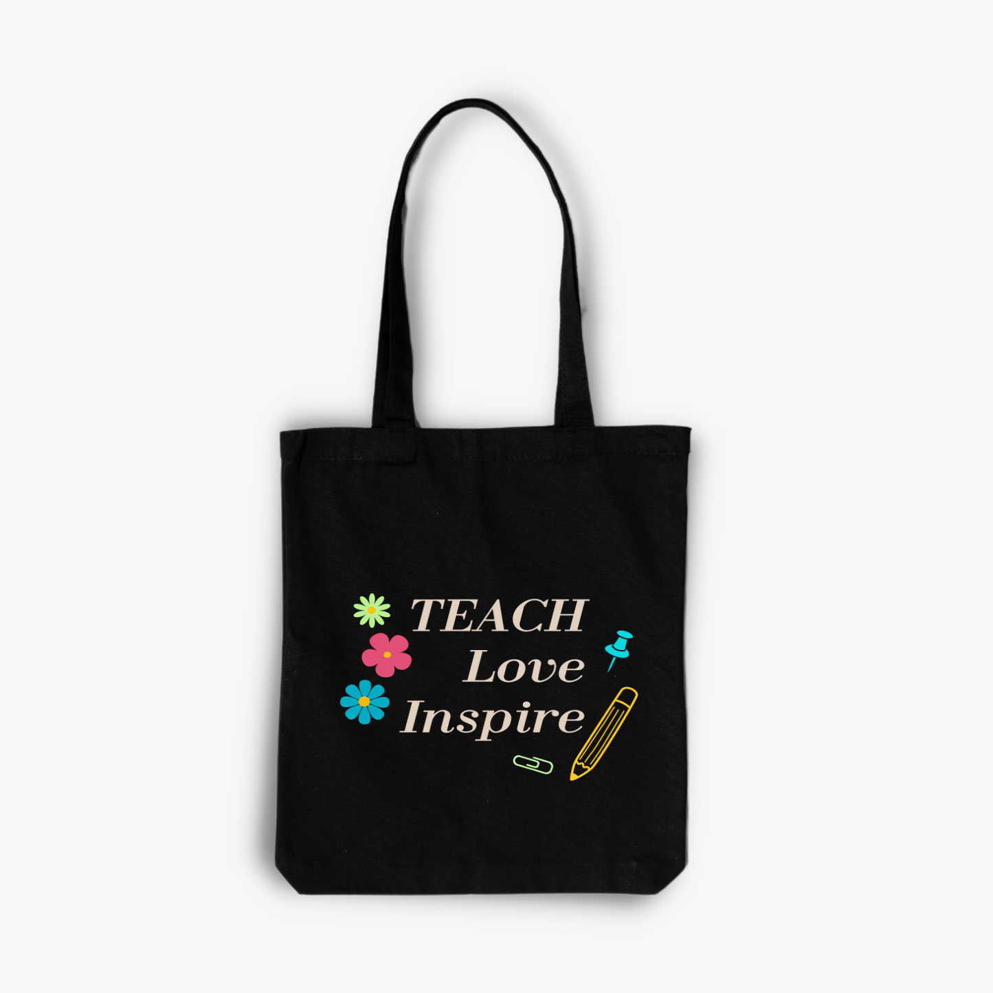 Tote Bag Teach Love Inspire